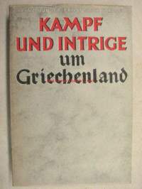 Kampf und Intrige um Griechenland -Saksan hyökkäys Kreikkaan, NSDAP:n Keskuskustantamon toimesta julkaistu kuvitettu teos, jopa värikuvin, vuodelta 1942, teos on