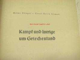 Kampf und Intrige um Griechenland -Saksan hyökkäys Kreikkaan, NSDAP:n Keskuskustantamon toimesta julkaistu kuvitettu teos, jopa värikuvin, vuodelta 1942, teos on