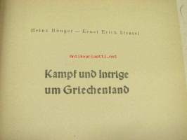 Kampf und Intrige um Griechenland -Saksan hyökkäys Kreikkaan, NSDAP:n Keskuskustantamon toimesta julkaistu kuvitettu teos, jopa värikuvin, vuodelta 1942, teos on