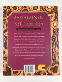 Aasialainen keittokirja : yli sata maittavaa ruokalajia Kiinasta, Intiasta ja Thaimaasta