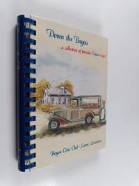 Down the Bayou - A Collection of Favorite Cajun Recipes