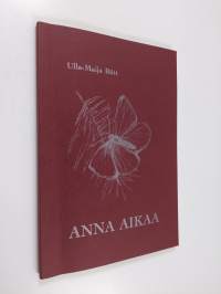 Anna aikaa : runoja
