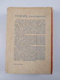 Turms, Kuolematon