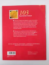 Ruusuista rakkaimmat : 103 kauneinta ruusua