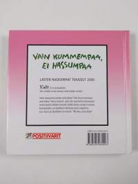 Vain kummempaa, ei hassumpaa : lasten nasevimmat tokaisut 2006