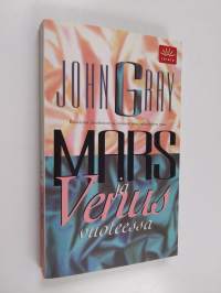 Mars ja Venus vuoteessa : kestävän intohimon ja romanttisen rakkauden opas