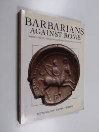 Barbarians against Rome : Rome&#039;s Celtic, Germanic, Spanish and Gallic enemies