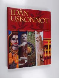 Idän uskonnot : hindulaisuus, buddhalaisuus, kungfutselaisuus, taolaisuus, shintolaisuus