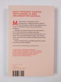 Digi-askeesi : miten elää ja ajatella digitaalisella aikakaudella