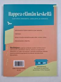 Happea elämän keskellä