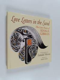 Love Letters in the Sand - The Love Poems of Khalil Gibran