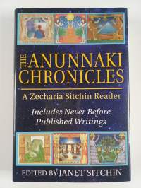 The Anunnaki Chronicles - A Zecharia Sitchin Reader