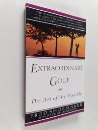 Extraordinary Golf: the Art of the Possible