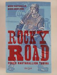 Rocky Road - Pekka Rautakallion tarina