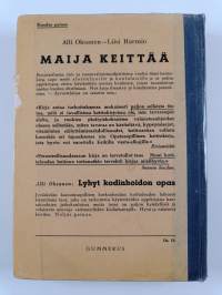 Maija keittää : perusteellisin työ- ja valmistusohjein varustettu keittokirja