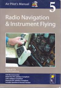 Lentäjän lupakirjapaketti - 5 kirjaa: Ilmailun radiopuhelinliikenne; Radio Navigation &amp; Instrument Flying; The Private Pilot&#039;s Licence Courses PPL3, PPL4 ja PPL5.