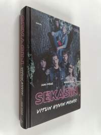 Sekasin : vitun hyvin menee