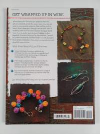 Wired beautiful : 30+ jewelry projects to hammer, coil, spiral and twist