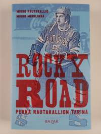 Rocky Road - Pekka Rautakallion tarina
