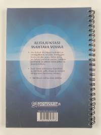 Alitajuntasi mahtava voima : työkirja: näin ajattelet elämäsi hyväksi