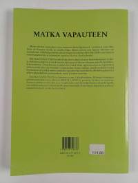 Matka vapauteen : alkoholiperheen aikuisen lapsen työkirja