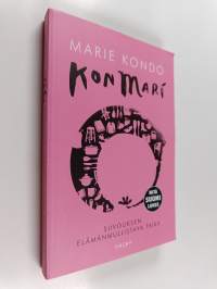 KonMari : siivouksen elämänmullistava taika