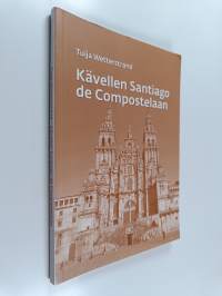 Kävellen Santiago de Compostelaan