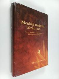 Menkää maitten ääriin asti : Suomen evankelisen herätysliikkeen lähetystyö 1940-1980