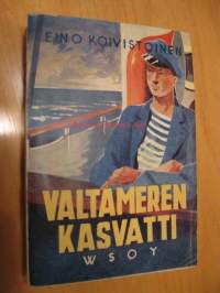 Valtameren kasvatti - kirja merenkyntäjästä