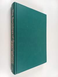 The sociology of organizations : basic studies