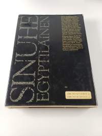Sinuhe egyptiläinen : viisitoista kirjaa lääkäri Sinuhen elämästä n. 1390-1335 eKr. (kuvitettu)