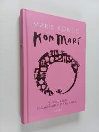 KonMari : siivouksen elämänmullistava taika