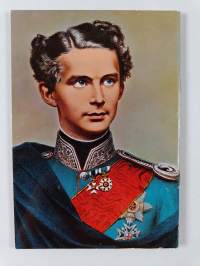 King Ludwig II : His Life - His End