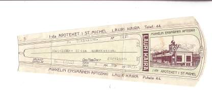 Mikkelin Ensimmäinen  Apteekki Lauri Kaira     resepti signatuuri  1922