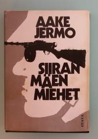 Siiranmäen miehet -  Siiranmäen taistelusta vuonna 1944 kertova läpileikkaus.( Sotahistoria )
