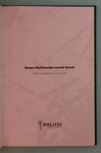 Kovan rikollisuuden monet kasvot - Keskusrikospoliisi 90 vuotta.