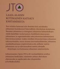 Johtaminen eilen, tänään huomenna.  ( Johtajuus, organisaatiot, innovaatiot, strateginen suunnittelu, henkilöstöjohtaminen, arvojohtaminen, monikulttuurisuus )