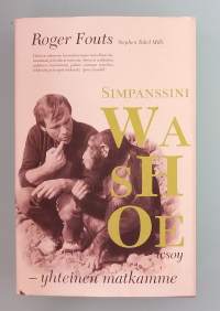 Simpanssini Washoe - Yhteinen matkamme.  ( Eläinten käyttäytyminen, kielenkäyttö, apinat )