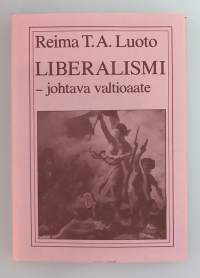 Liberalismi - johtava valtioaate. ( Aatteet, yhteiskunta )