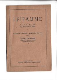 Leipämme sen viat ja parantaminen - suppea kansantajuinen esitys Georg von Wendt 1927
