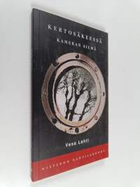 Kertosäkeessä kameran silmä