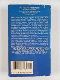 The Edgar Cayce Remedies - A Practical, Holistic Approach to Arthritis, Gastric Disorder, Stress, Allergies, Colds, and Much More