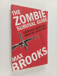 The Zombie Survival Guide - Complete Protection from the Living Dead