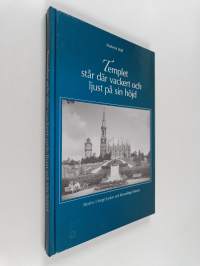 Templet står där vackert och ljust på sin höjd : Skeden i Hangö kyrkas och församlings historia