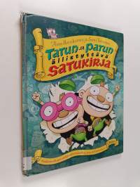 Tatun ja Patun ällistyttävä satukirja : kaikkien aikojen ensimmäinen satukirja, jossa on käyttöohjeet!