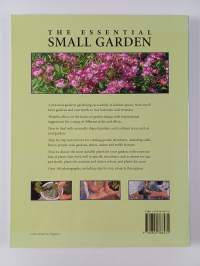 The Essential Small Garden - Planning, Designing and Planting a Perfect Small Garden