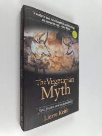 The vegetarian myth : food, justice, and sustainability - Food, justice, and sustainability