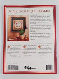 Small scale quiltmaking : precision, proportion, and detail