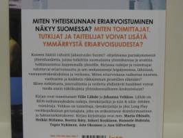 Jakautuuko Suomi - Eriarvoisuus tutkijoiden, toimittajien ja taiteilijoiden silmin