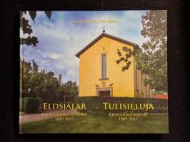 Tulisieluja : Krematoriosäätiö 1889-2017 - Eldsjälar : Krematoriestiftelsen 1889-2017 [ Hietaniemi Helsinki ]